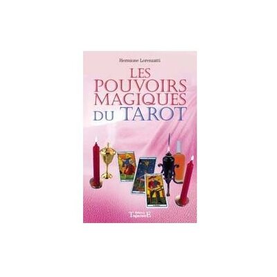 Pouvoirs magiques du Tarot - Hermione Lorenzatti