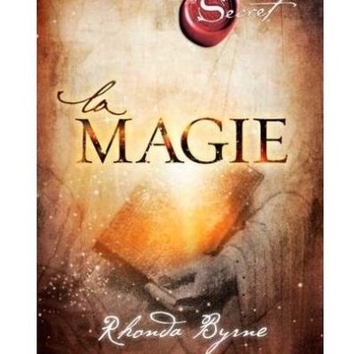La Magie, The Secret - Rhonda Byrne